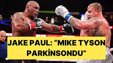 Jake Paul Maça Çıktığı Mike Tyson İçin "Parkinsondu" Deyip Geri Adım Attı