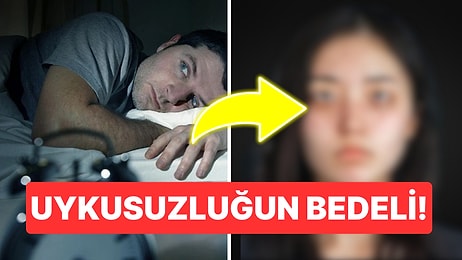 Araştırmalar Ortaya Koydu: 7 Saatten Az Uyursanız Böyle Görünebilirsiniz!