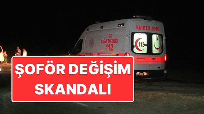 Ambulansta Şoför Değişimi: Hastayı Hastaneye Götürmek Yerine Aracı Devretmeye Gitti