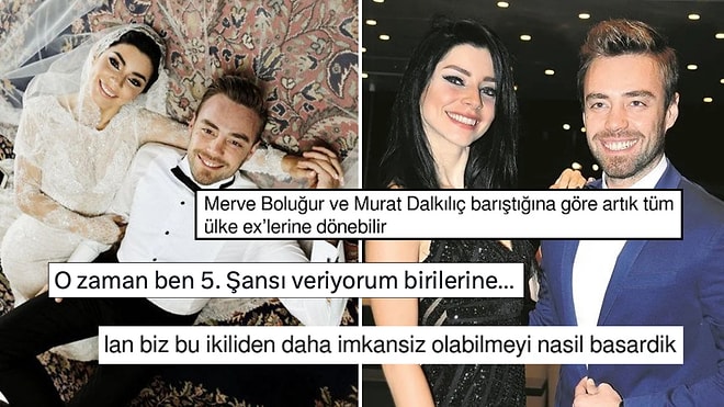 "Murat Dalkılıç ve Merve Boluğur Barıştı" İddiaları X Kullanıcılarının Ex'lerine Dönmesine Bahane Çıkarttı!