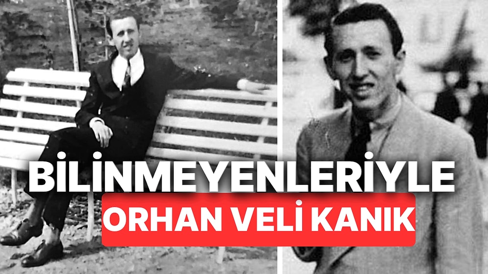 Müzisyen Bir Babanın Oğlu Orhan Veli Kanık'ın Bilinmeyenleri! Meğer Babası Şair Olmasını İstememiş