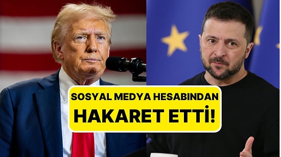 Trump'tan Zelenski'ye Ağır Sözler: "Seçime Gitmemiş Bir Diktatör"