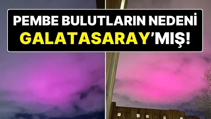 İstanbulluları Tedirgin Eden Pembe Bulutun Nedeni Galatasaray Çıktı