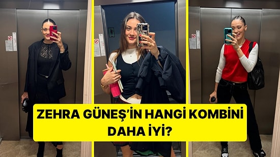 Zehra Güneş'ten Muhteşem Outfit Şov! Hangi Kombin Daha Şık?