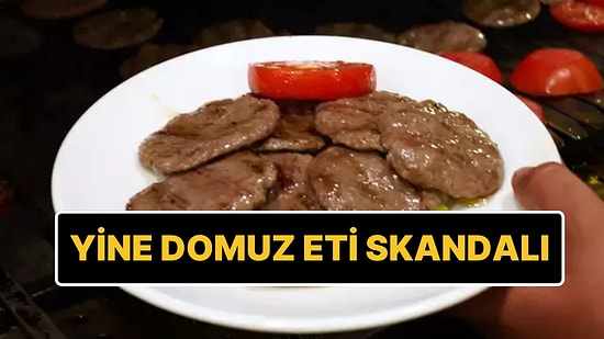 Yine Domuz Eti Skandalı: Köfte ve Kebabı Domuz Etinden Yapıp Satmışlar