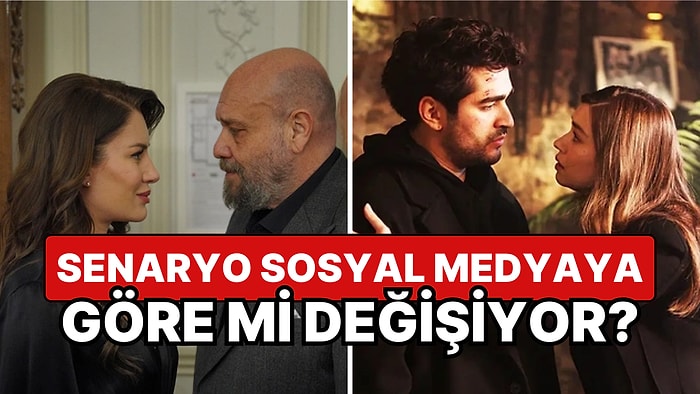 Dizi Senaryolarının Sosyal Medya Tepkilerine Göre Şekillendiği İddiası Doğru Olabilir mi?