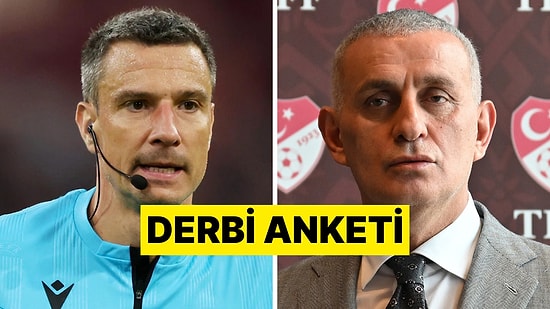 TFF'nin Galatasaray - Fenerbahçe Maçına Yabancı Hakem Vermesi Sence Doğru mu?