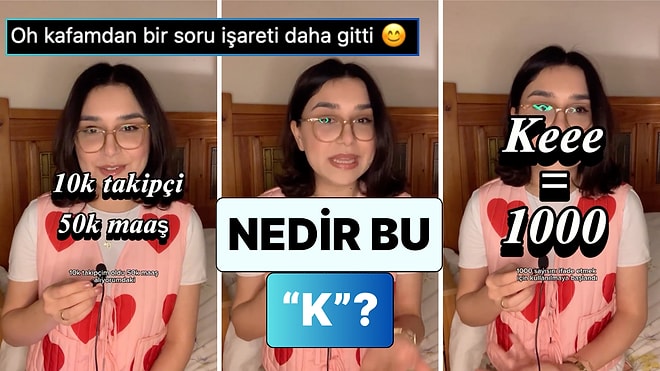 "10 K Maaş, 100 K Takipçi": Son Dönemde Sayılarla Birlikte Kullanılan K Ne Anlama Geliyor?