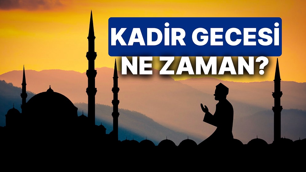 Kadir Gecesi Ne Zaman? 2025 Diyanet Takvimine Göre Kadir Gecesi Ramazanın Kaçıncı Gününe Denk Geliyor?