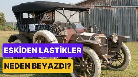 Eskiden Araba Lastiklerinde Beyaz Renk Kullanılmasının Ardındaki Neden