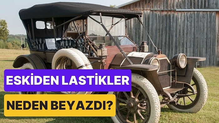 Eskiden Araba Lastiklerinde Beyaz Renk Kullanılmasının Ardındaki Neden