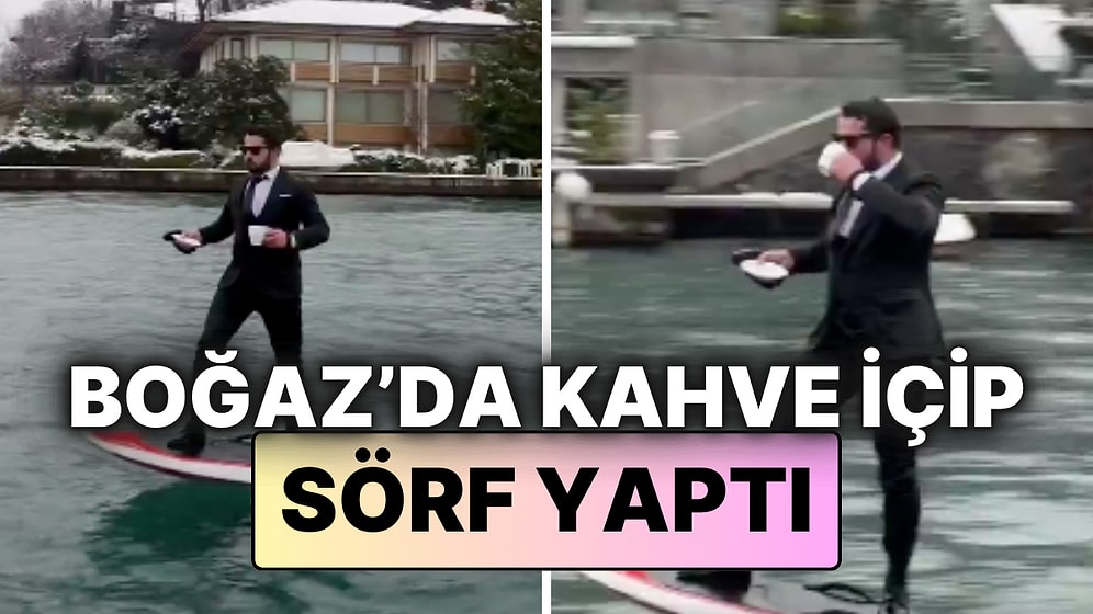 Milli Sörfçü Oğuz Kaan Beğeç, İstanbul Boğazı'nda Kahve İçerek Sörf Yaptı!