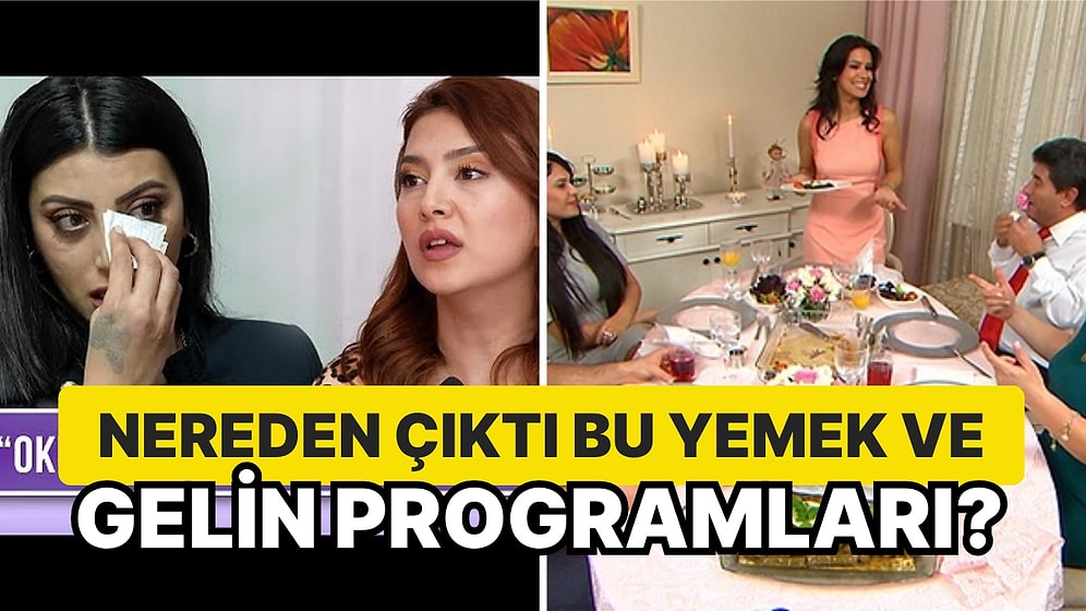 Nereden Çıktı Bu Yemek ve Gelin Programları? İzleyiciye Farkında Olmadan Verdiği Gizli Mesajları Çözümlüyoruz!