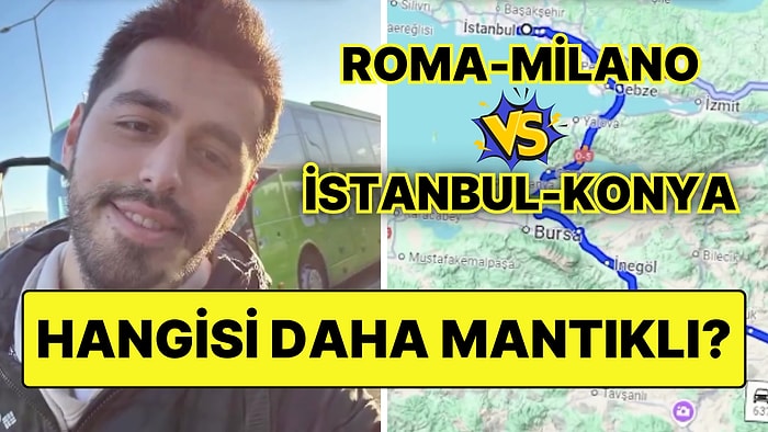 İstanbul’dan Konya’ya Gitmek mi, Roma’dan Milano’ya Gitmek mi Daha Mantıklı? İşte Şaşırtan Fiyat Farkı!