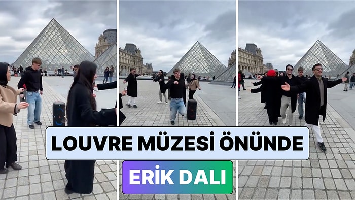 Artık Milli Dansımız: Paris'e Giden Bir Grup Türk Louvre Müzesi'nin Önünde "Erik Dalı" ile Dans Etti