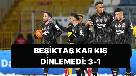 Beşiktaş Zorlu Saha ve Hava Şartlarında Eyüpspor'u 3 Golle Geçti