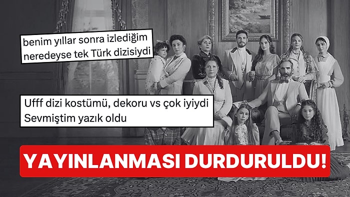 Şakir Paşa Ailesi Dizisinin Yayınlanmasının Durdurulması Kararına İzleyicilerden Büyük Tepki!