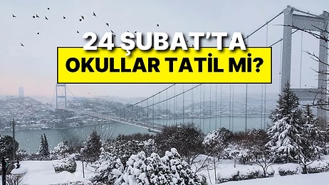 İstanbul’da Pazartesi Okullar Tatil mi? 24 Şubat Pazartesi Günü Okullar Tatil mi, Valilik Açıklama Yaptı mı?