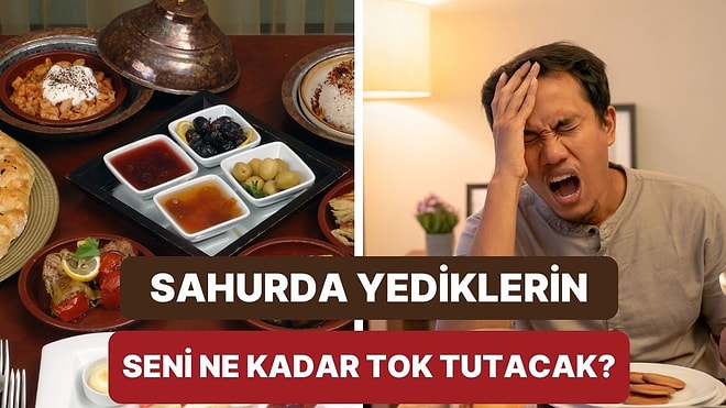 Sahurda Ne Yediğini Söyle, Seni Ne Kadar Tok Tutacağını Söyleyelim!