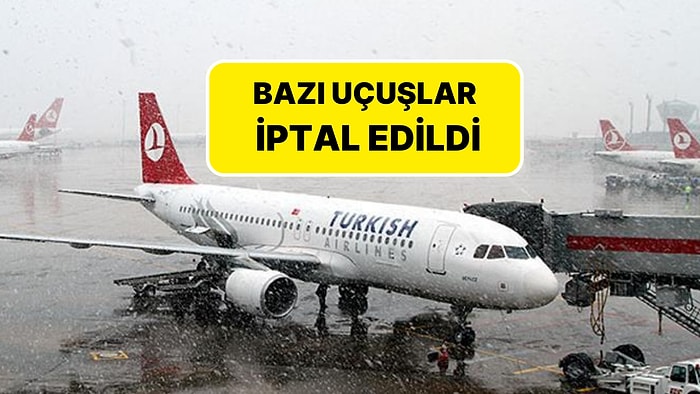 THY Duyurdu: Pazar Günü Yapılacak Bazı Uçuşlar İptal Edildi