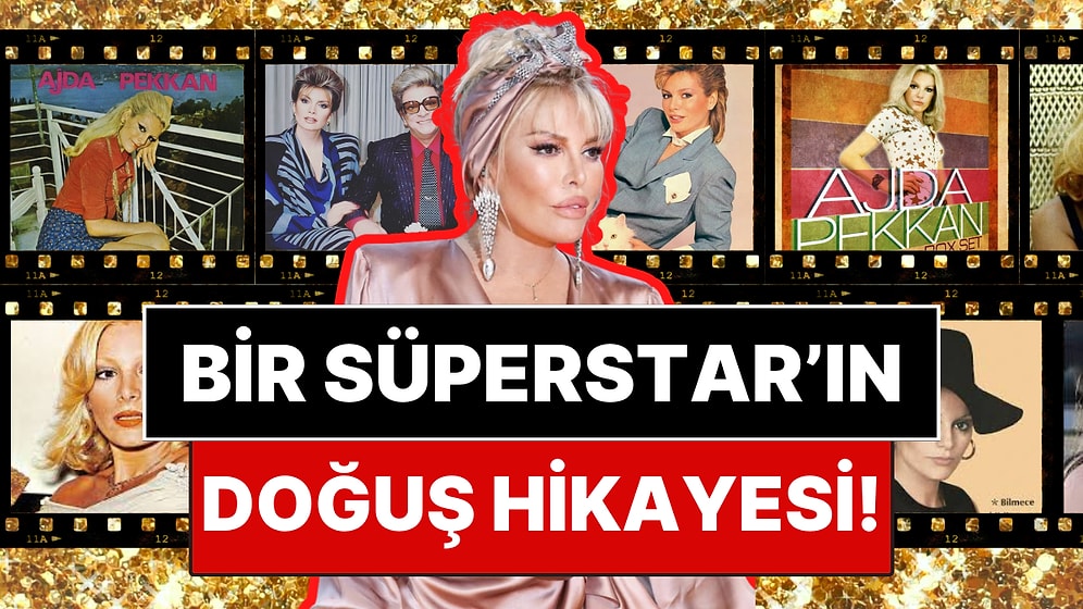 Bir Süperstar'ın Doğuşu: Ajda Pekkan'ın 60 Yılı Aşan Kariyerini Masaya Yatırıyoruz