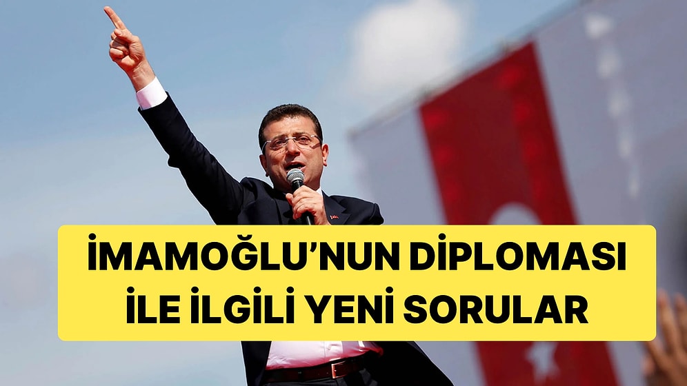 Ekrem İmamoğlu'nun Diploması ile İlgili Sorulara Yeni Bulgular Eklendi