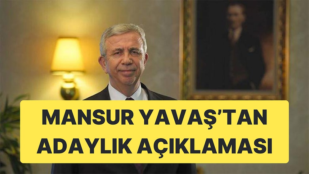 Mansur Yavaş, Cumhurbaşkanı Adaylığı Konusunda Net Konuştu