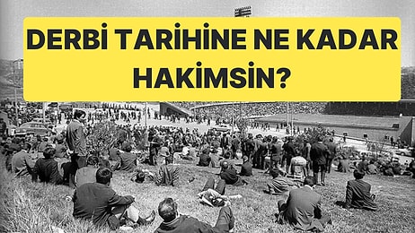 Galatasaray-Fenerbahçe Derbi Tarihine Ne Kadar Hakimsin?