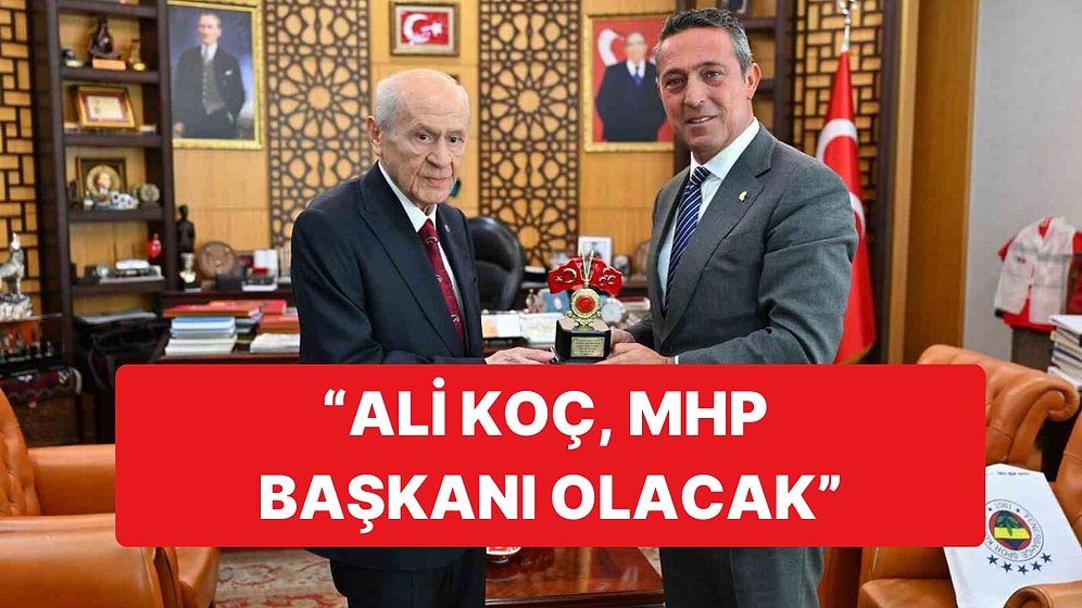 Gazeteci Memduh Bayraktaroğlu, Ali Koç'un MHP Başkanı Olacağını İddia Etti