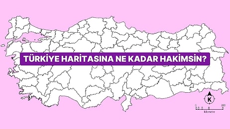 Türkiye Haritası Konusunda Ne Kadar Bilgilisin?