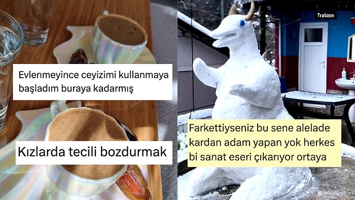 Çeyiz Bozma Eşiğinden Düz Kardan Adam Kalmamasına Son 24 Saatin Viral Tweetleri