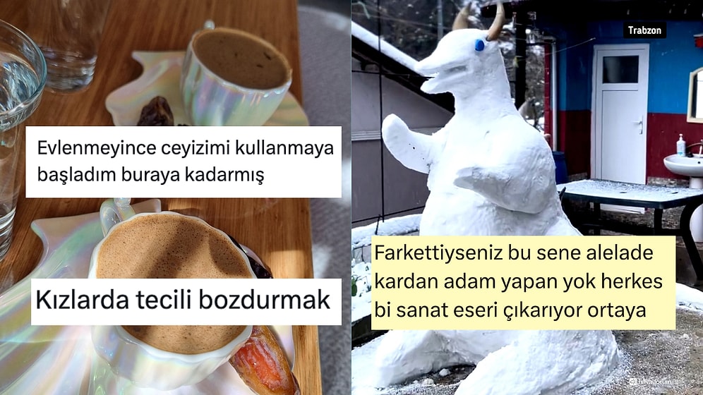 Çeyiz Bozma Eşiğinden Düz Kardan Adam Kalmamasına Son 24 Saatin Viral Tweetleri