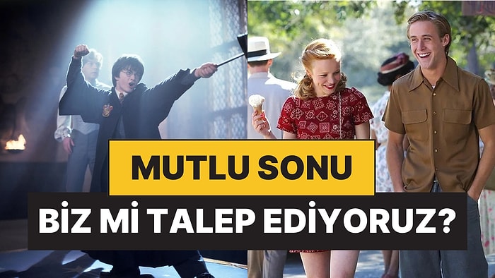 Masal Olsa Anlarız: Filmler Neden Çoğunlukla Mutlu Sonla Biter?