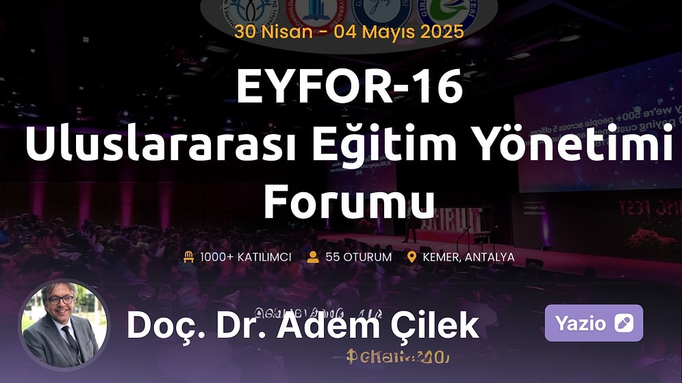 Eğitimde Dönüşümün Adresi: EYFOR 16’ya Davetlisiniz!