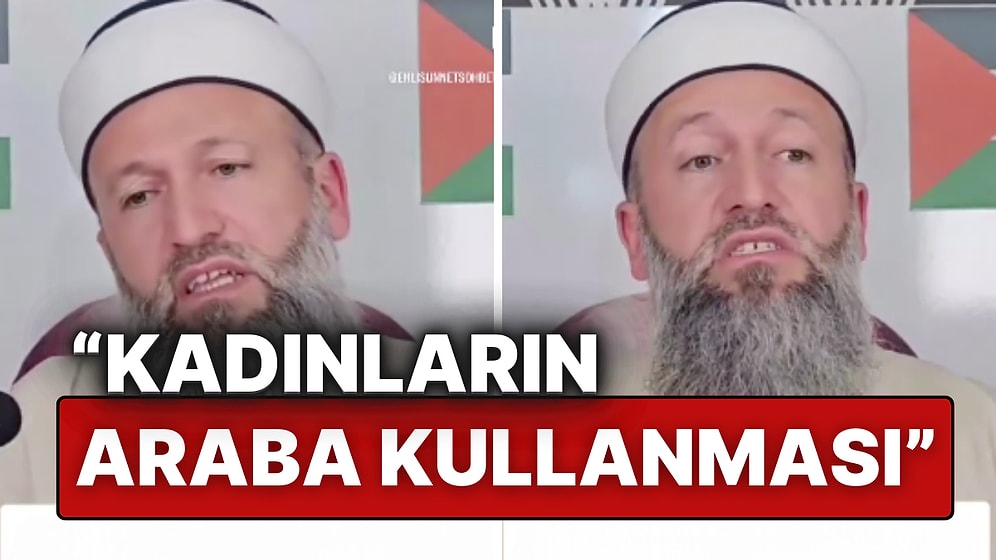 Kendini Hoca Diye Tanıtan Bir Kişiden "Kadınların Araba Kullanması" Hakkında Tepki Çeken Açıklamalar!