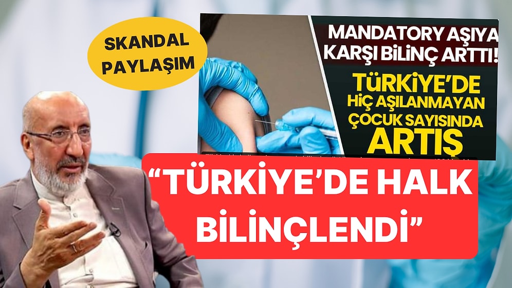 Abdurrahman Dilipak'ın Aşı Karşıtı Paylaşımına Tepki Yağıyor: Halk "Bilinçlendi" Dedi!