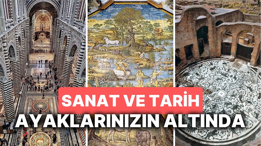 Tarih ve Sanat Ayaklarınızın Altında! İtalya'nın Basmaya Kıyamayacağınız Mozaik Zeminleri!