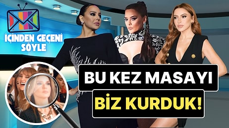 Bu Kez Masayı Biz Kurduk: Hayali Magazin Programında Bugün Seren Serengil ve Gülben Ergen'i Konuşuyoruz!