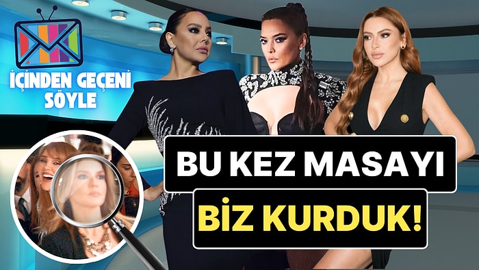 Bu Kez Masayı Biz Kurduk: Hayali Magazin Programında Bugün Seren Serengil ve Gülben Ergen'i Konuşuyoruz!