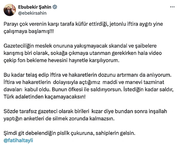 Ebubekir Şahin, bugün X hesabı üzerinden yaptığı paylaşımda Fatih Altaylı'ya oldukça sert ithamlarda bulundu.