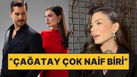 Demet Özdemir'den Eşref Rüya'daki Rol Arkadaşı Çağatay Ulusoy'a Övgü Yağmuru!