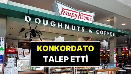 KFC ve Pizza Hut’ın Kapanması ABD’li Donut Devini Vurdu: Krispy Kreme Türkiye’de Konkordato Talep Etti