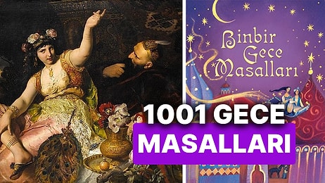 Binbir Gece Masalları'nın Hikayesi! 1001 Gece Masallarının Anlatıcısı Şehrazad ve Sultan Şehriyar Kimdir?