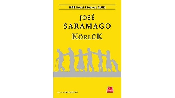 1. Körlük: Jose Saramago (1998 Nobel Edebiyat Ödülü)