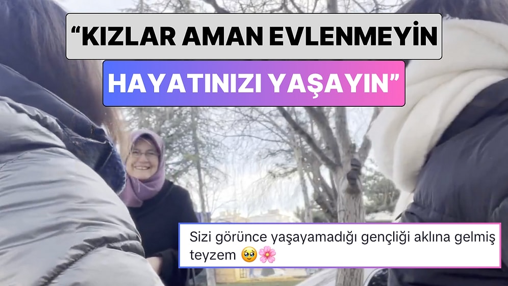 Bir Teyze Sokakta Oturan İki Genç Kıza Verdiği Nasihatle Güldürdü: “Kızlar Aman Evlenmeyin Hayatınızı Yaşayın”