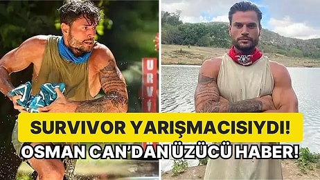 Eski Survivor Yarışmacısı Osman Can Ural Babasını Kaybetti!