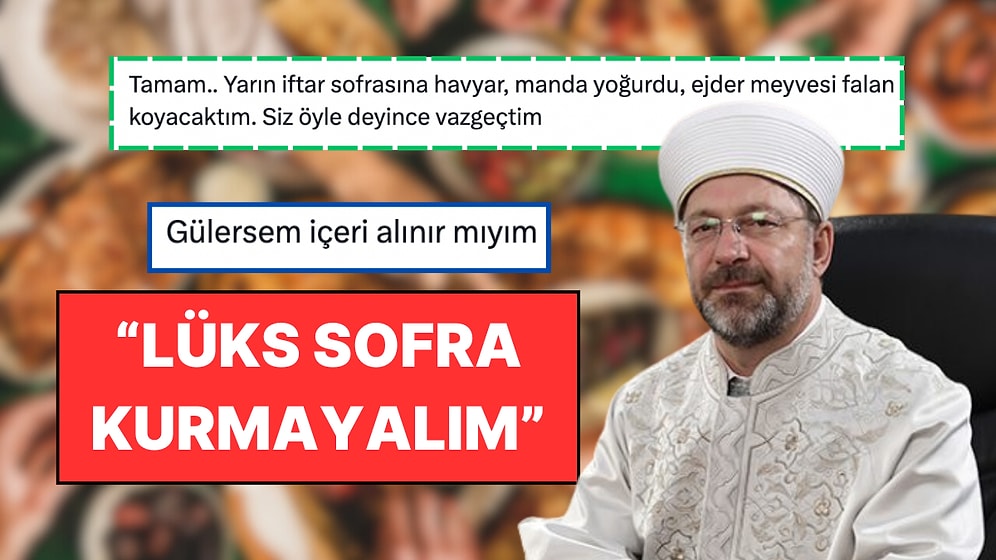 Ramazan Sofrası Yüzde 45 Zamlandı: Diyanet İşleri Başkanı “Lüks Sofralardan Uzak Duralım” Uyarısı Yaptı