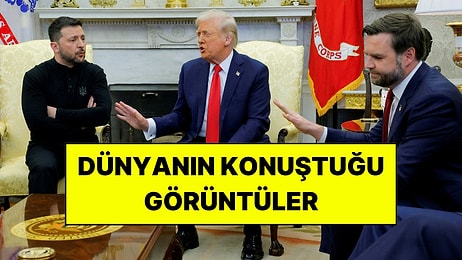 Trump ve Zelenskiy Kameralar Önünde Tartıştı: Ukrayna Devlet Başkanı Beyaz Saray'ı Terk Etti