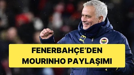 Fenerbahçe, Sosyal Medyada "Seninleyiz Mourinho" Paylaşımı Yaptı