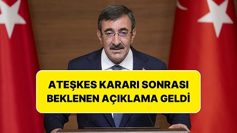 Ateşkes Kararı Sonrası Hükümetten İlk Açıklama: ''Yeni Bir Aşamaya Geçildi''